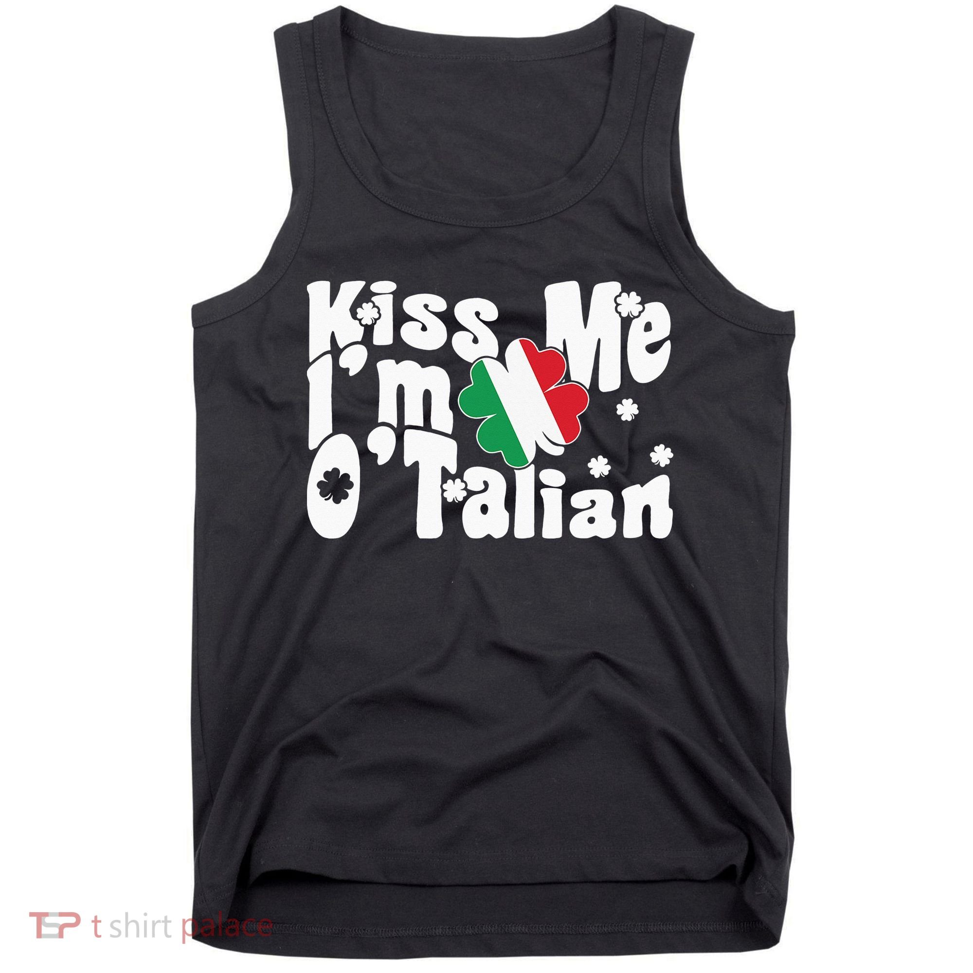 Kiss Me I'm O'Talian Funny Italian St Patrick's Day Tank Top