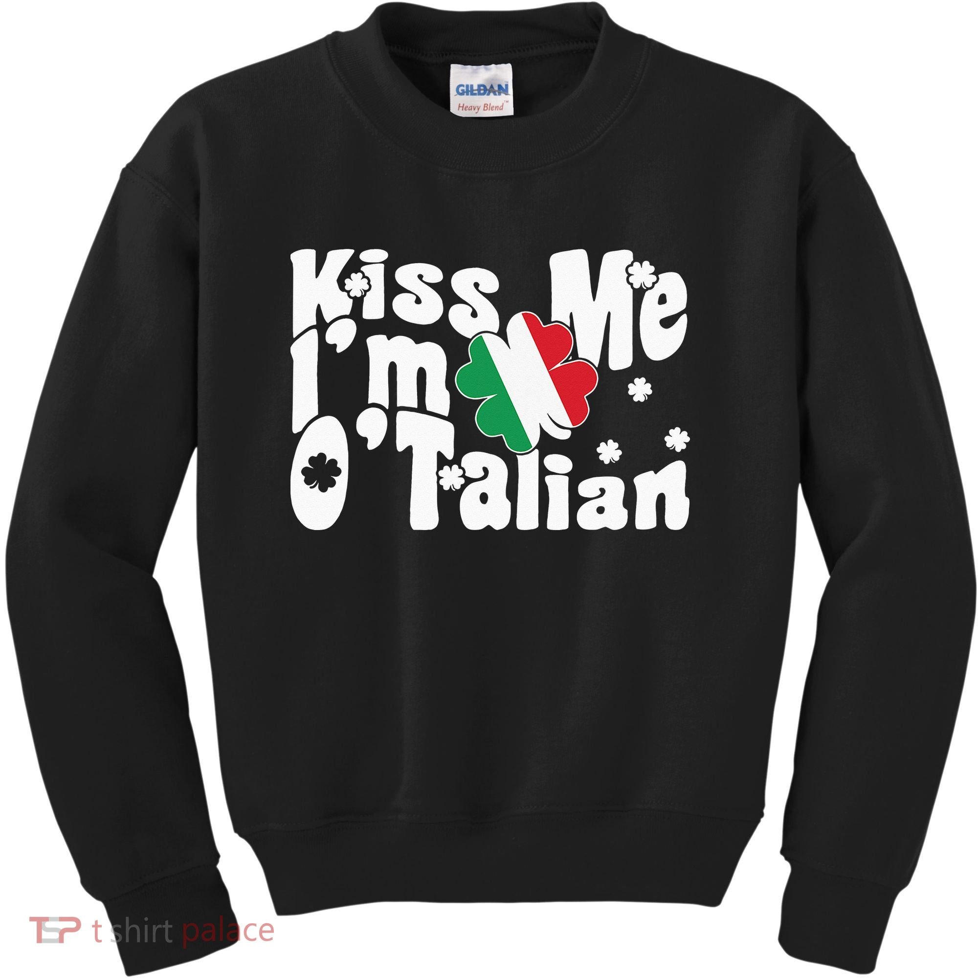 Kiss Me I'm O'Talian Funny Italian St Patrick's Day Kids Sweatshirt