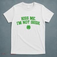 Kiss Me I'm Not Irish St Patricks Day Gifts Shamrock T-Shirt thumb 5