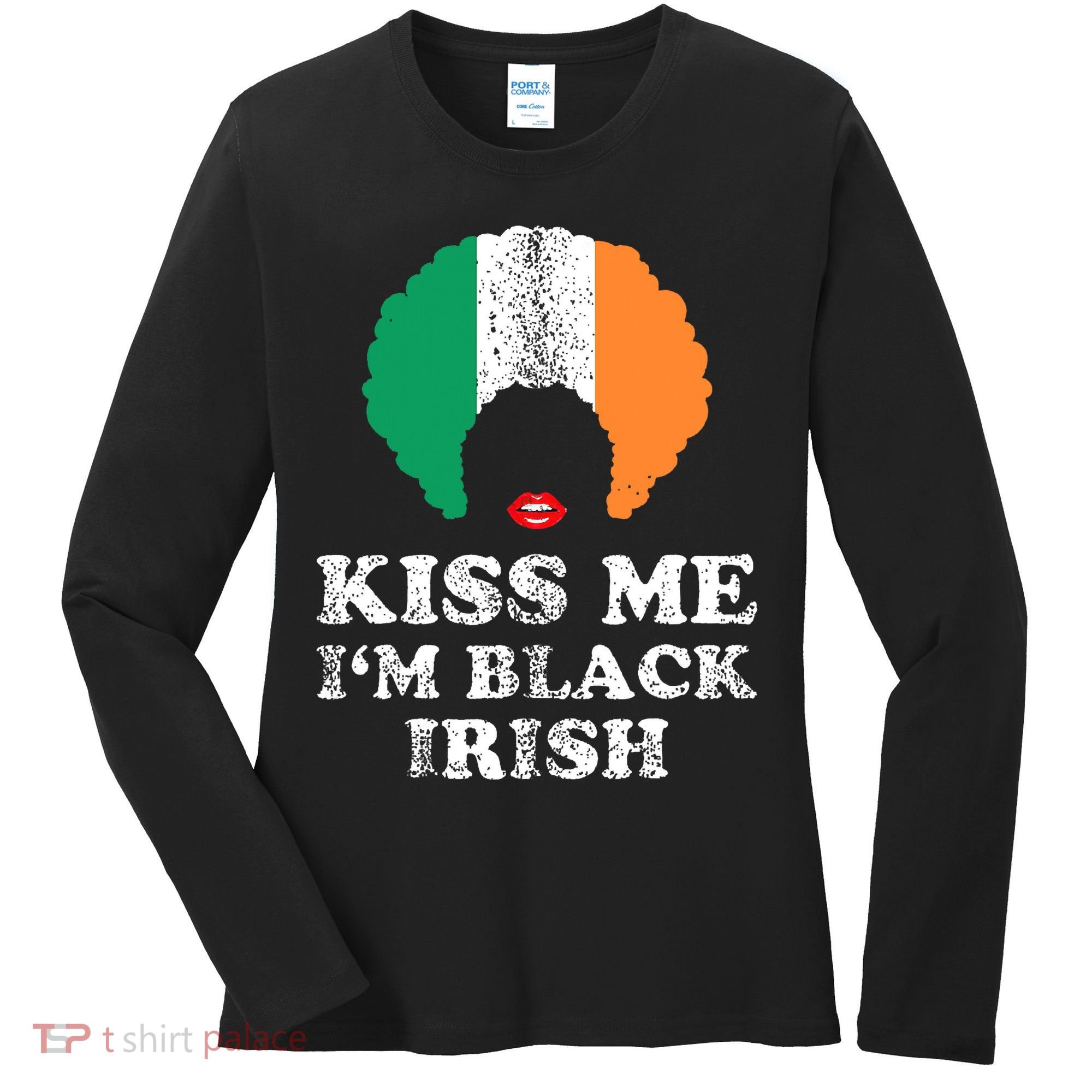 Kiss Mee I'm Black Irish History Funny St Patricks Day Women's Long Sleeve Shirt