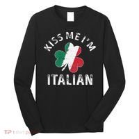 Kissing Me I'm Italian St Patricks Day Funny Irish Shamrock Long Sleeve Shirt thumb 0