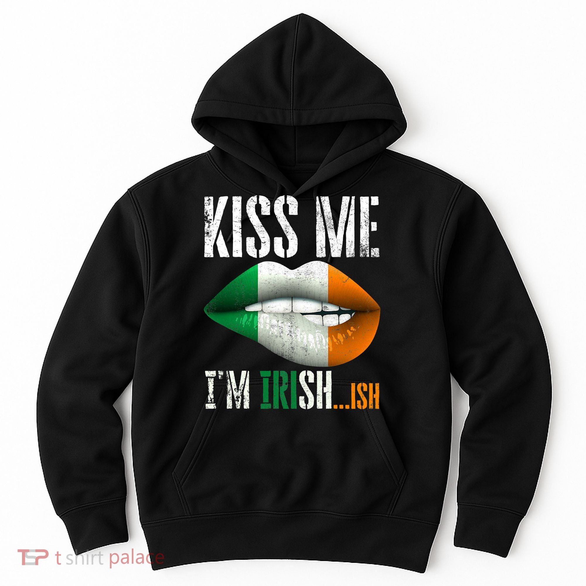 Kiss Me I'm Irish Ish With Lip And Flag St Patrick Day Hoodie