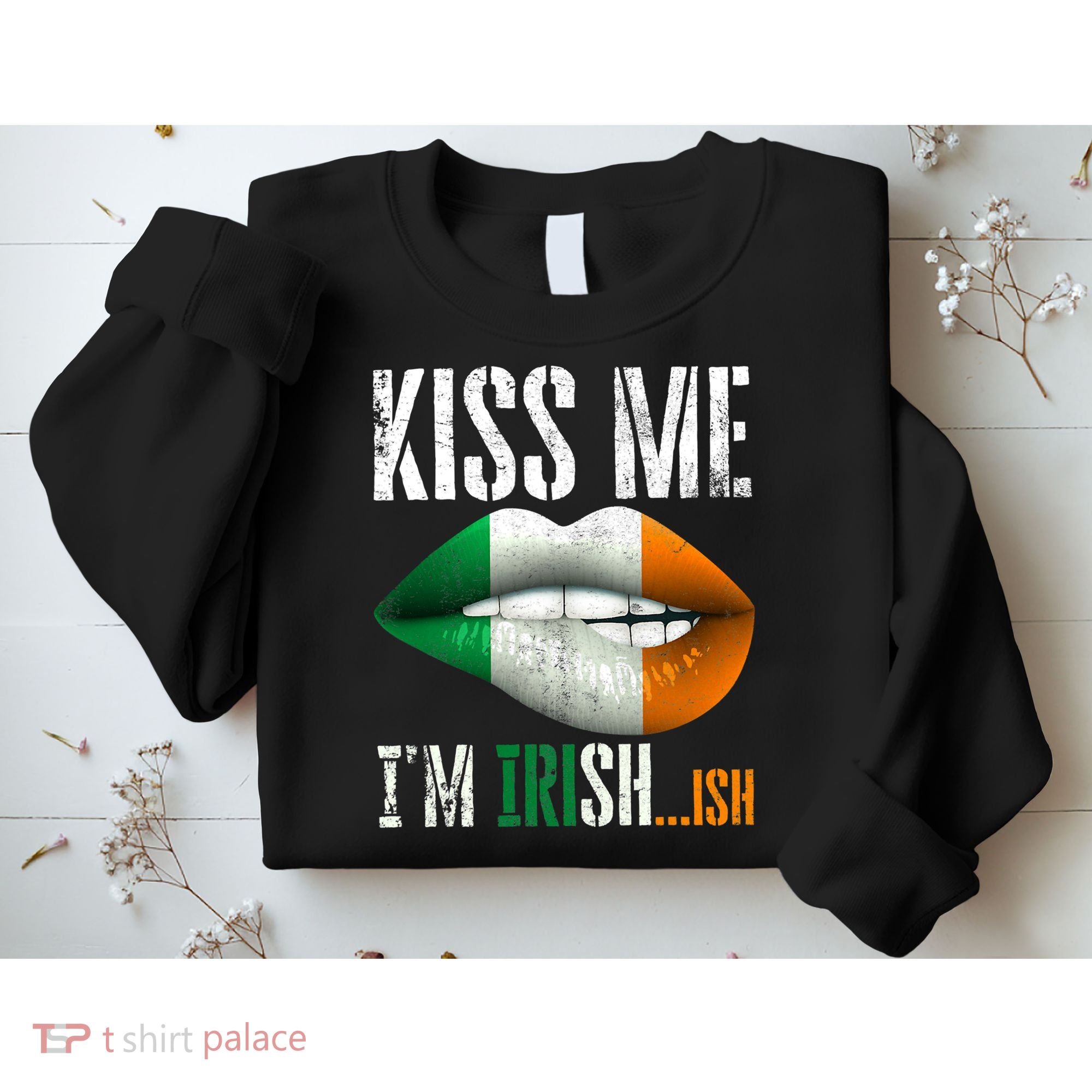 Kiss Me I'm Irish Ish With Lip And Flag St Patrick Day Sweatshirt