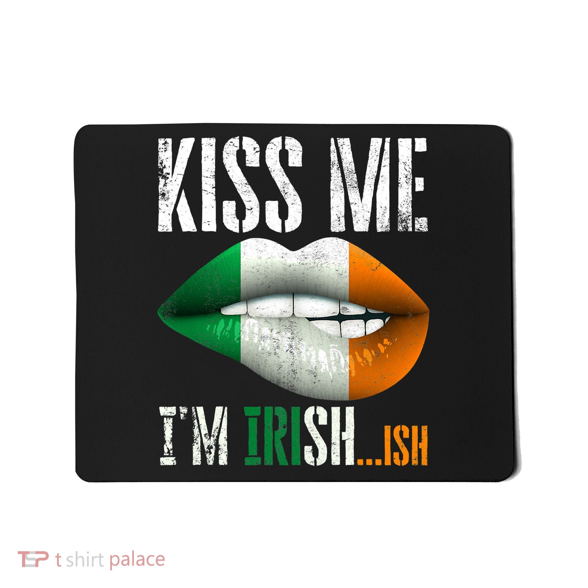 Kiss Me I'm Irish Ish With Lip And Flag St Patrick Day Mousepad