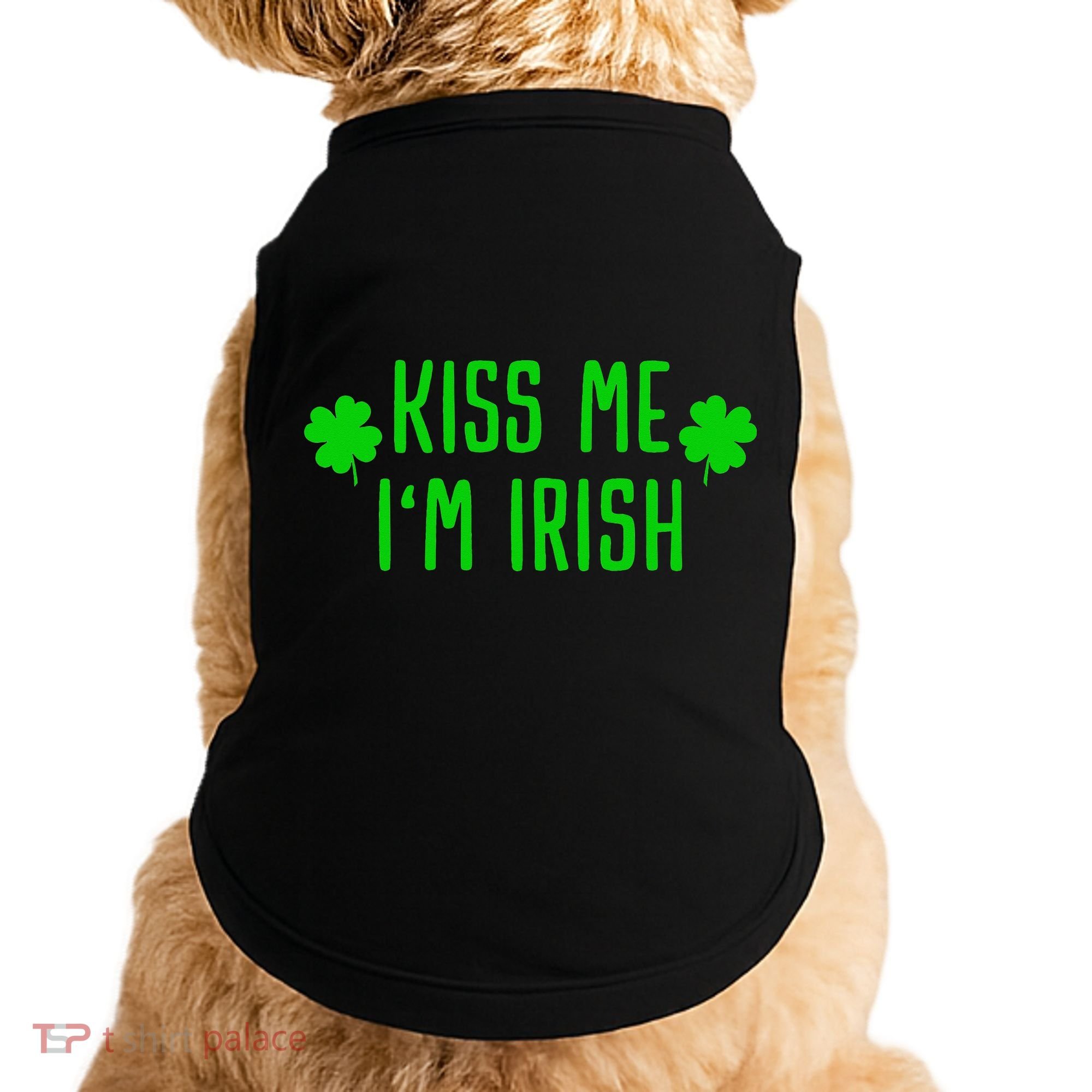 Kissing Me I'm Irish Clover Saint Irish Pats St. Patrick's Day Doggie Tank