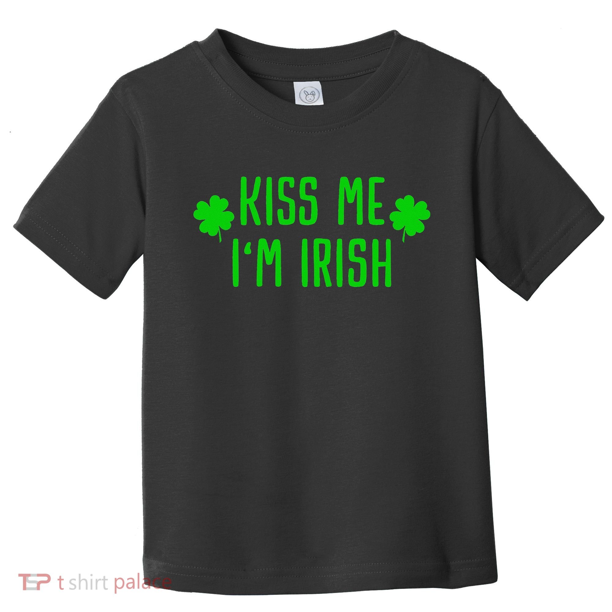 Kissing Me I'm Irish Clover Saint Irish Pats St. Patrick's Day Toddler T-Shirt