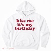 Kiss Me ItS My Birthday Birthday Gift Hoodie thumb 0