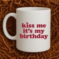 Kiss Me ItS My Birthday Birthday Gift Coffee Mug thumb 2