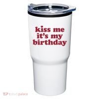 Kiss Me ItS My Birthday Birthday Gift Tumbler thumb 0