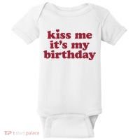 Kiss Me ItS My Birthday Birthday Gift Baby Bodysuit thumb 0