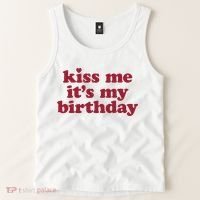 Kiss Me ItS My Birthday Birthday Gift Tank Top thumb 2