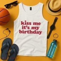 Kiss Me ItS My Birthday Birthday Gift Tank Top thumb 4