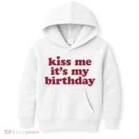 Kiss Me ItS My Birthday Birthday Gift Kids Hoodie thumb 0