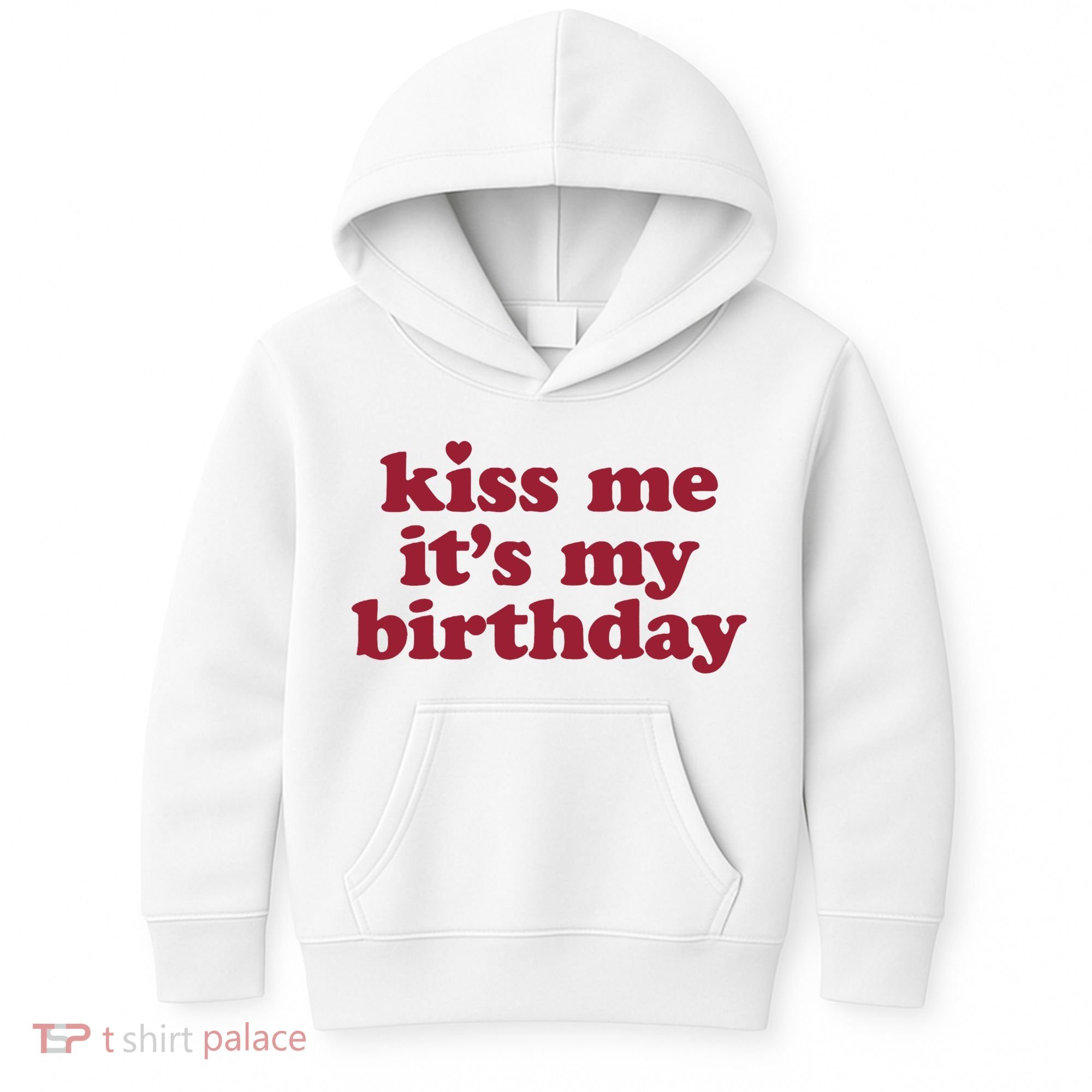 Kiss Me ItS My Birthday Birthday Gift Kids Hoodie