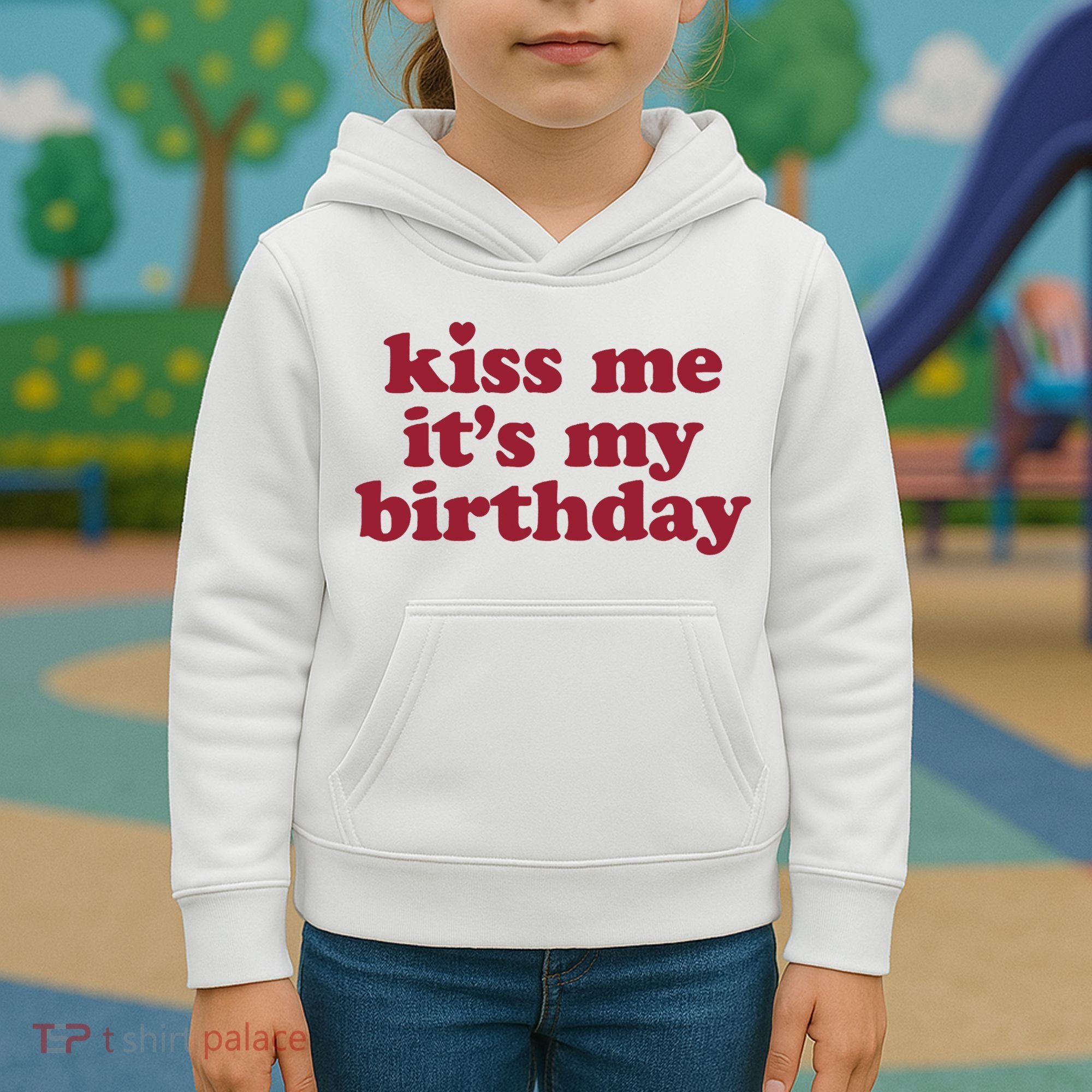 Kiss Me ItS My Birthday Birthday Gift Kids Hoodie