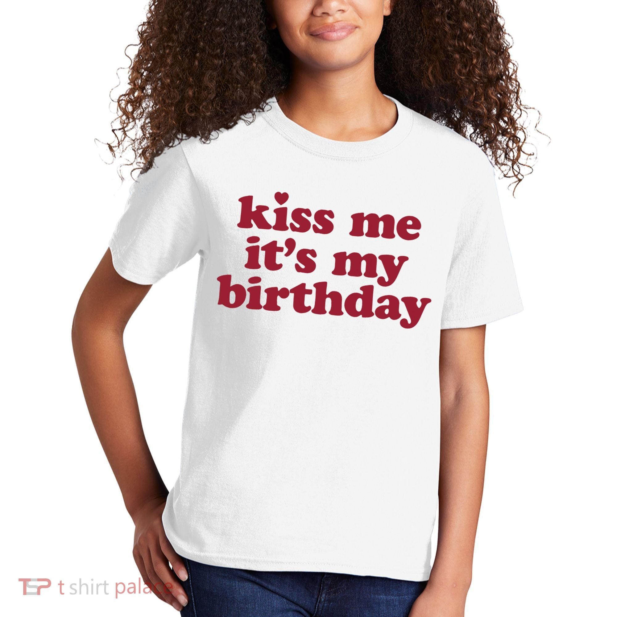 Kiss Me ItS My Birthday Birthday Gift Kids T-Shirt