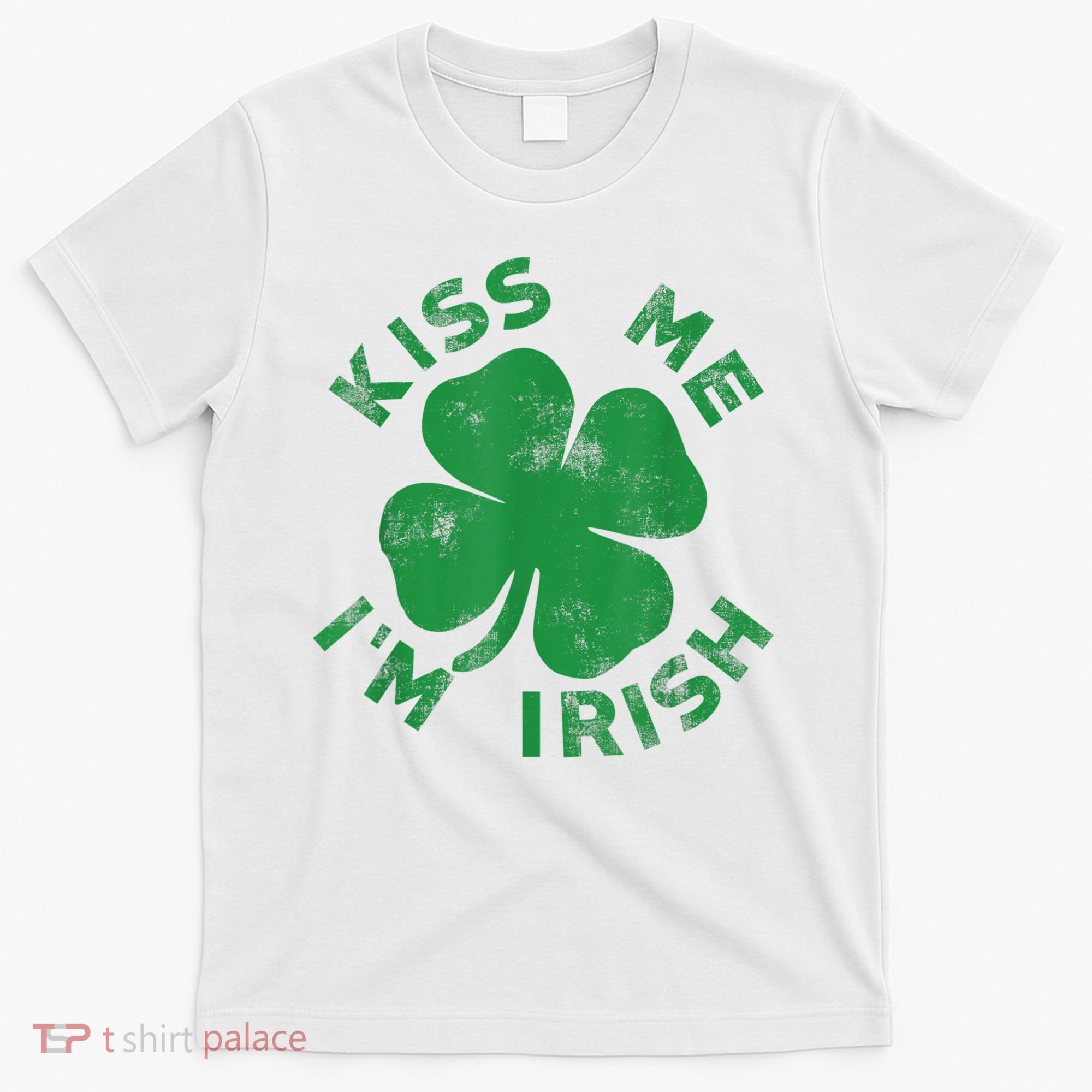 Kiss Me I'm Irish Funny Saint Patrick Day T-Shirt
