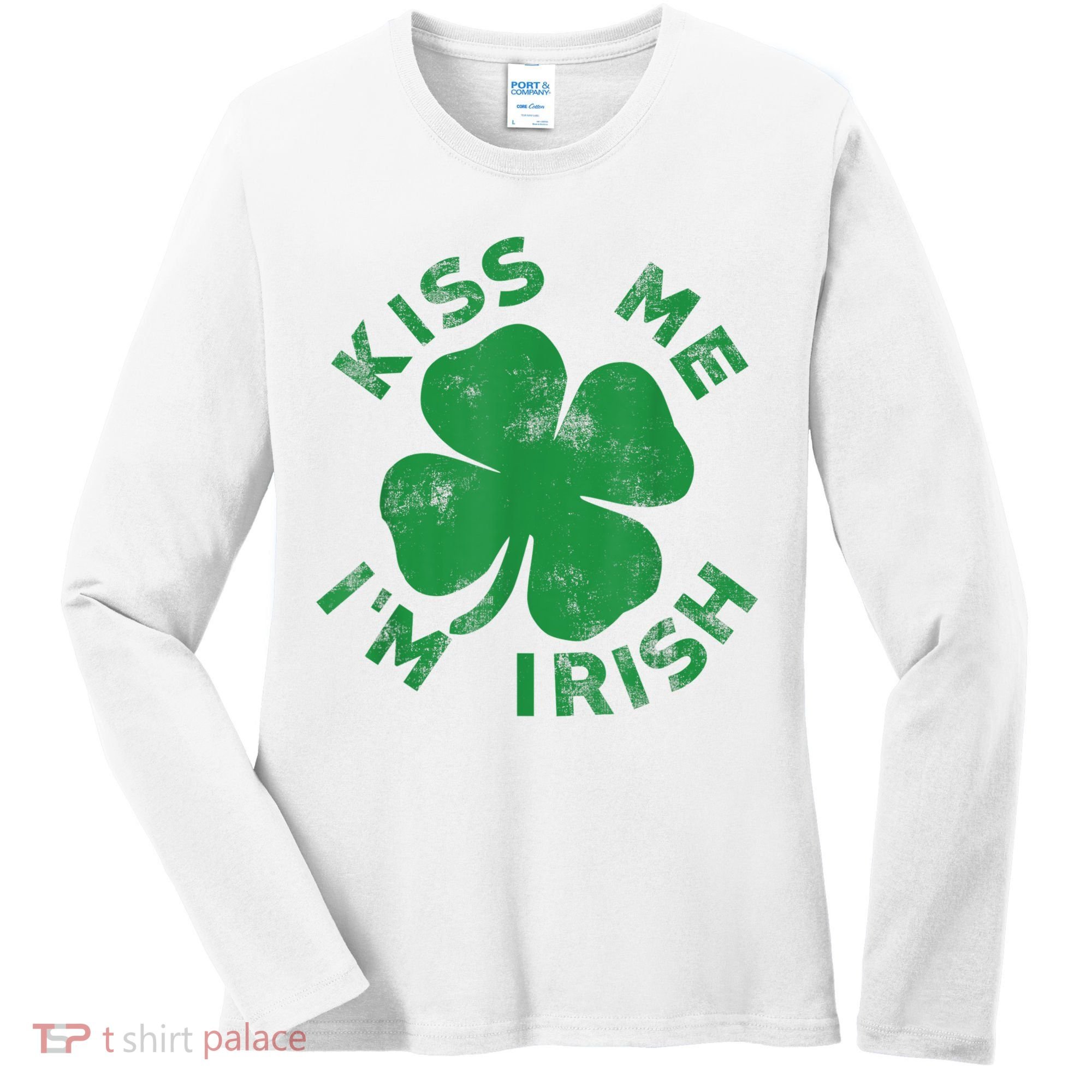 Kiss Me I'm Irish Funny Saint Patrick Day Women's Long Sleeve Shirt