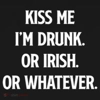 KISS ME Im Drunk Or IRISH Or Whatever Funny St Patricks Day Gift Apron thumb 3