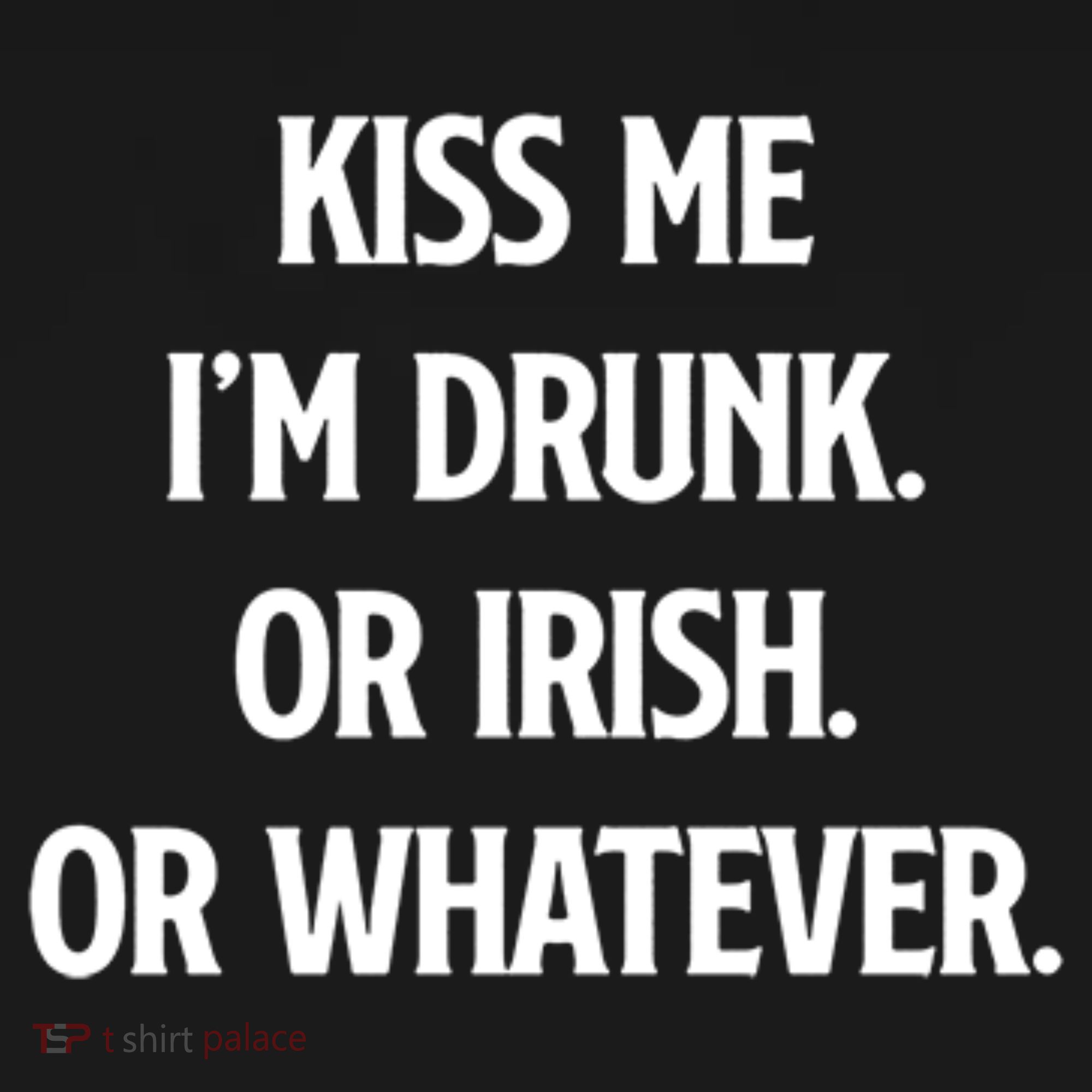 KISS ME Im Drunk Or IRISH Or Whatever Funny St Patricks Day Gift Women's Hoodie