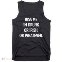 KISS ME Im Drunk Or IRISH Or Whatever Funny St Patricks Day Gift Tank Top thumb 0