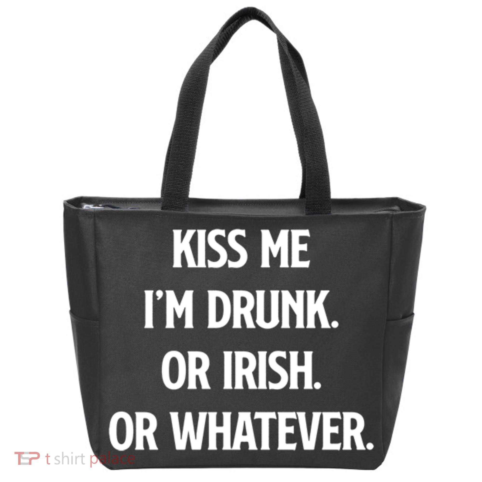 KISS ME Im Drunk Or IRISH Or Whatever Funny St Patricks Day Gift Tote Bag