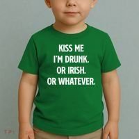 KISS ME Im Drunk Or IRISH Or Whatever Funny St Patricks Day Gift Toddler T-Shirt thumb 2