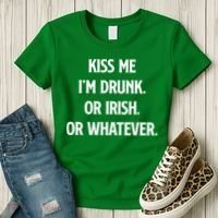 KISS ME Im Drunk Or IRISH Or Whatever Funny St Patricks Day Gift Women's T-Shirt thumb 3