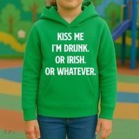 KISS ME Im Drunk Or IRISH Or Whatever Funny St Patricks Day Gift Kids Hoodie thumb 3