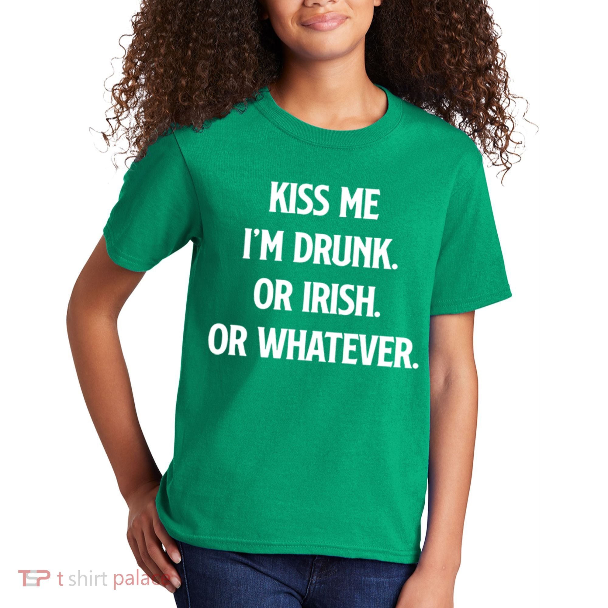 KISS ME Im Drunk Or IRISH Or Whatever Funny St Patricks Day Gift Kids T-Shirt