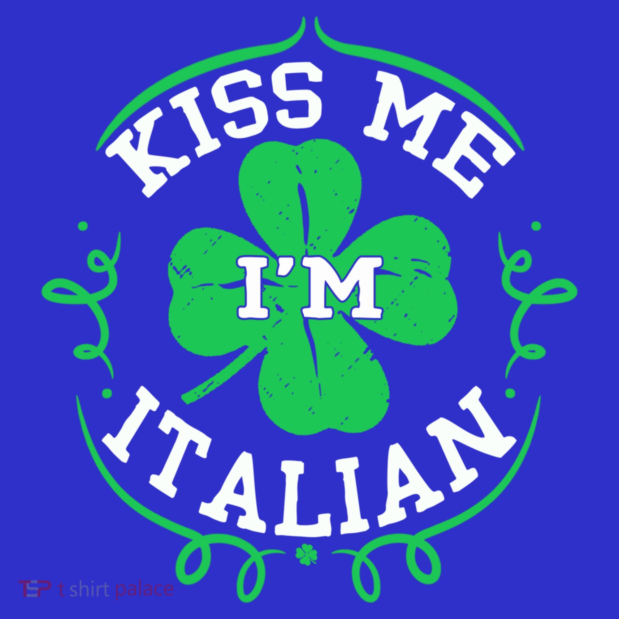 Kiss Me I'm Italian St Patricks Day Funny Shamrock Flag Cute Gift T-Shirt