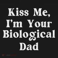 Kiss Me Im Your Biological Dad Funny Daddy Gift Backpack thumb 2