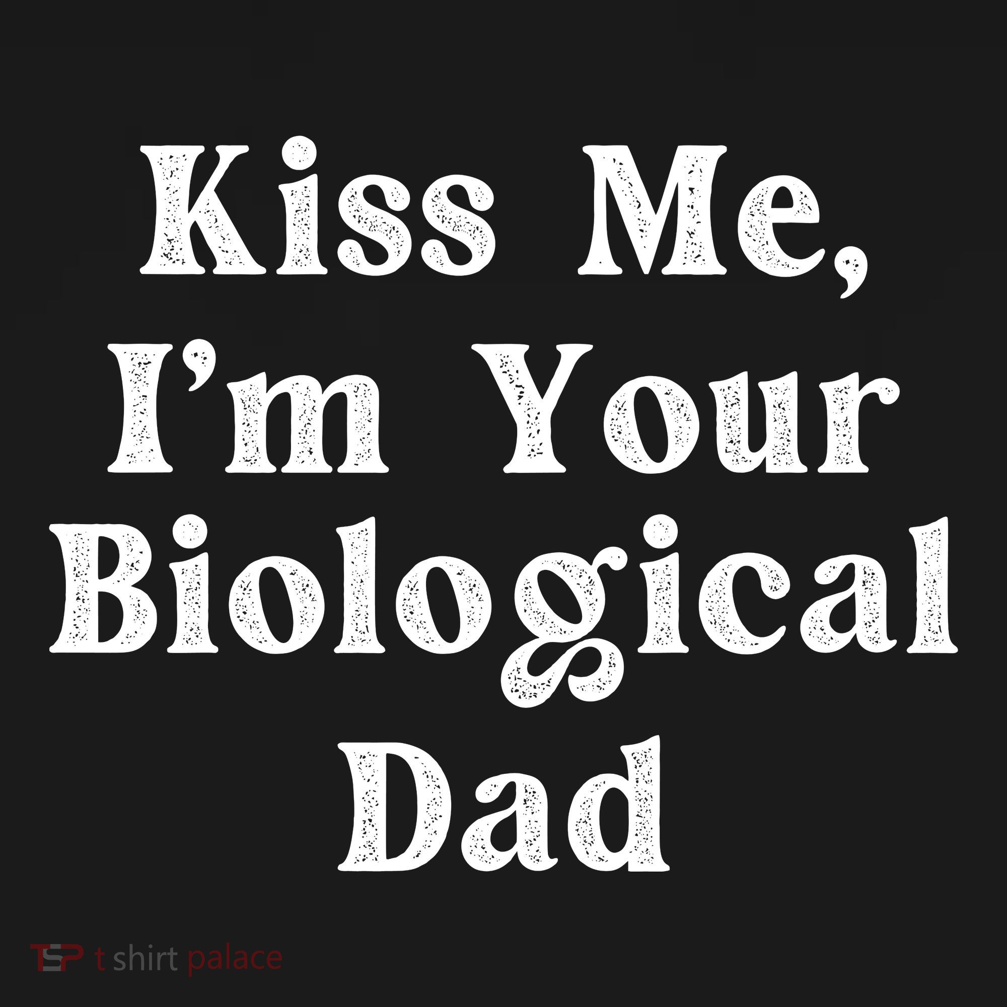 Kiss Me Im Your Biological Dad Funny Daddy Gift Women's Hoodie
