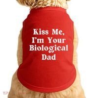 Kiss Me Im Your Biological Dad Funny Daddy Gift Doggie Tank thumb 0