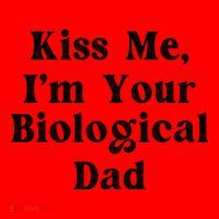 Kiss Me Im Your Biological Dad Funny Daddy Gift Santa Hat thumb 1