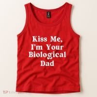 Kiss Me Im Your Biological Dad Funny Daddy Gift Tank Top thumb 2