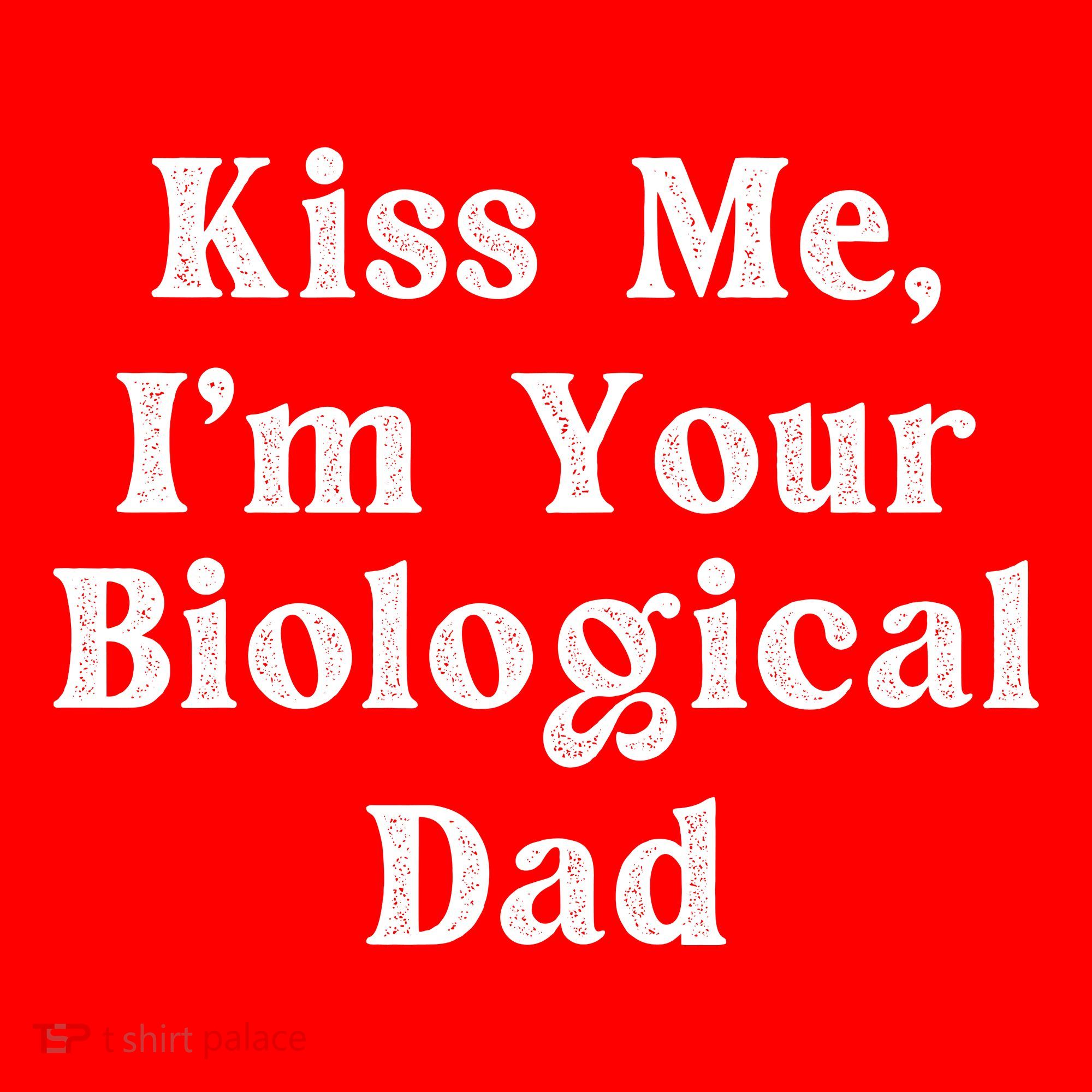 Kiss Me Im Your Biological Dad Funny Daddy Gift Visor