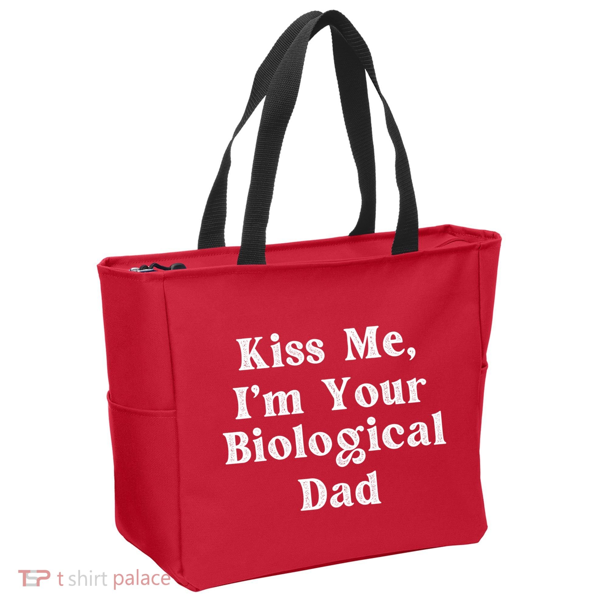 Kiss Me Im Your Biological Dad Funny Daddy Gift Tote Bag