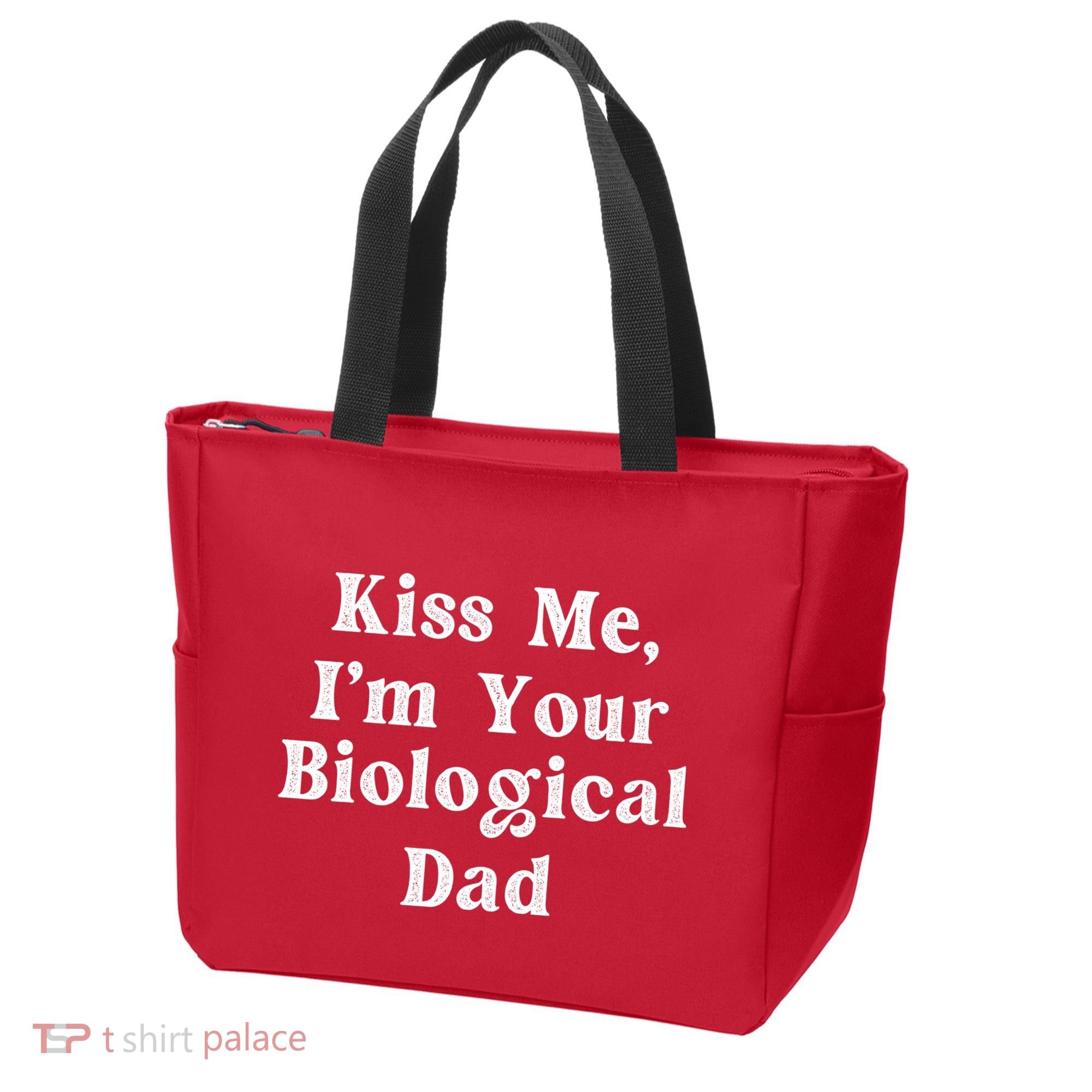 Kiss Me Im Your Biological Dad Funny Daddy Gift Tote Bag