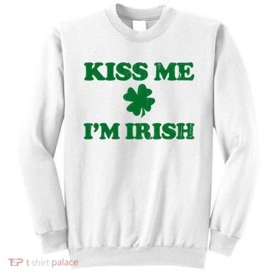Kiss Me Im Irish St Patricks Day Sweatshirt