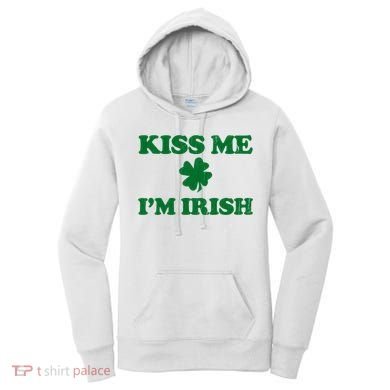 Kiss Me Im Irish St Patricks Day Women's Hoodie
