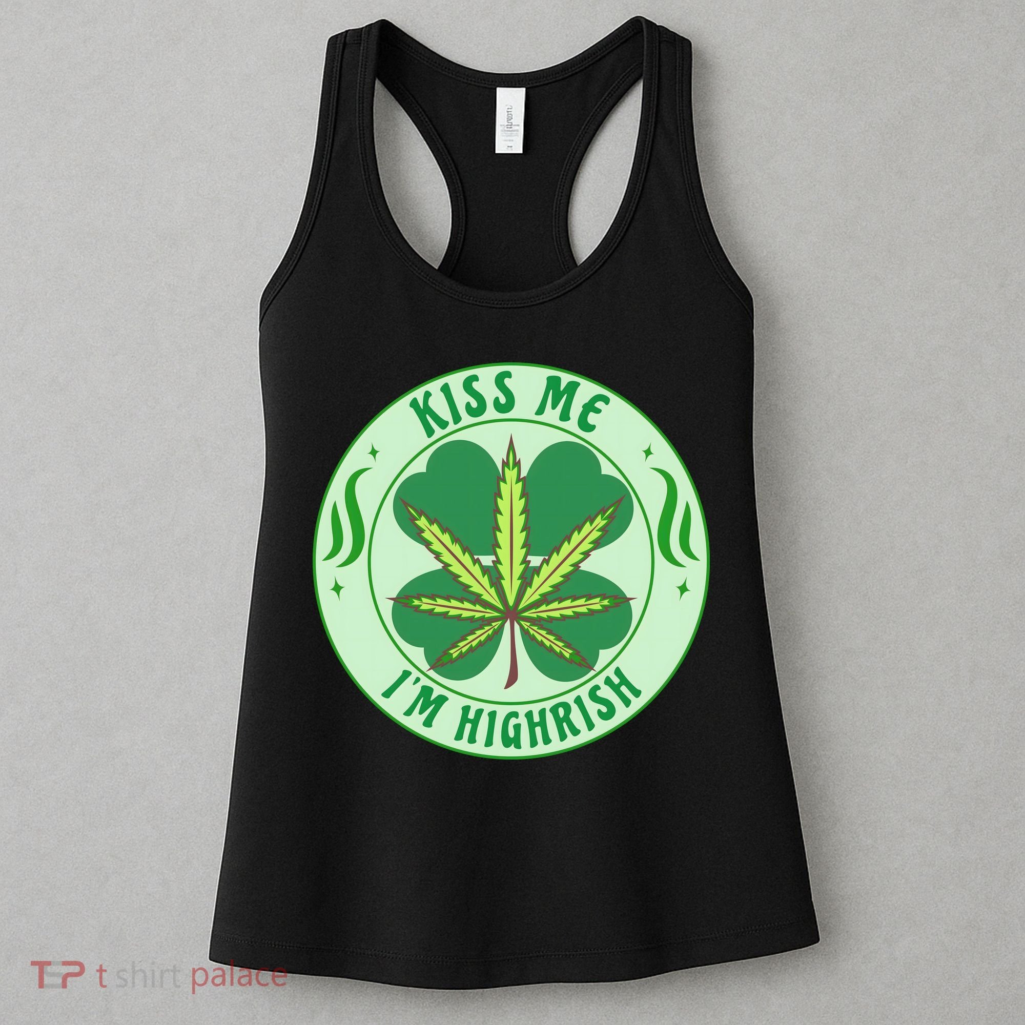 Kiss Me I'm Highrish St Patrick's Day Weed Stoner Women's Tank Top
