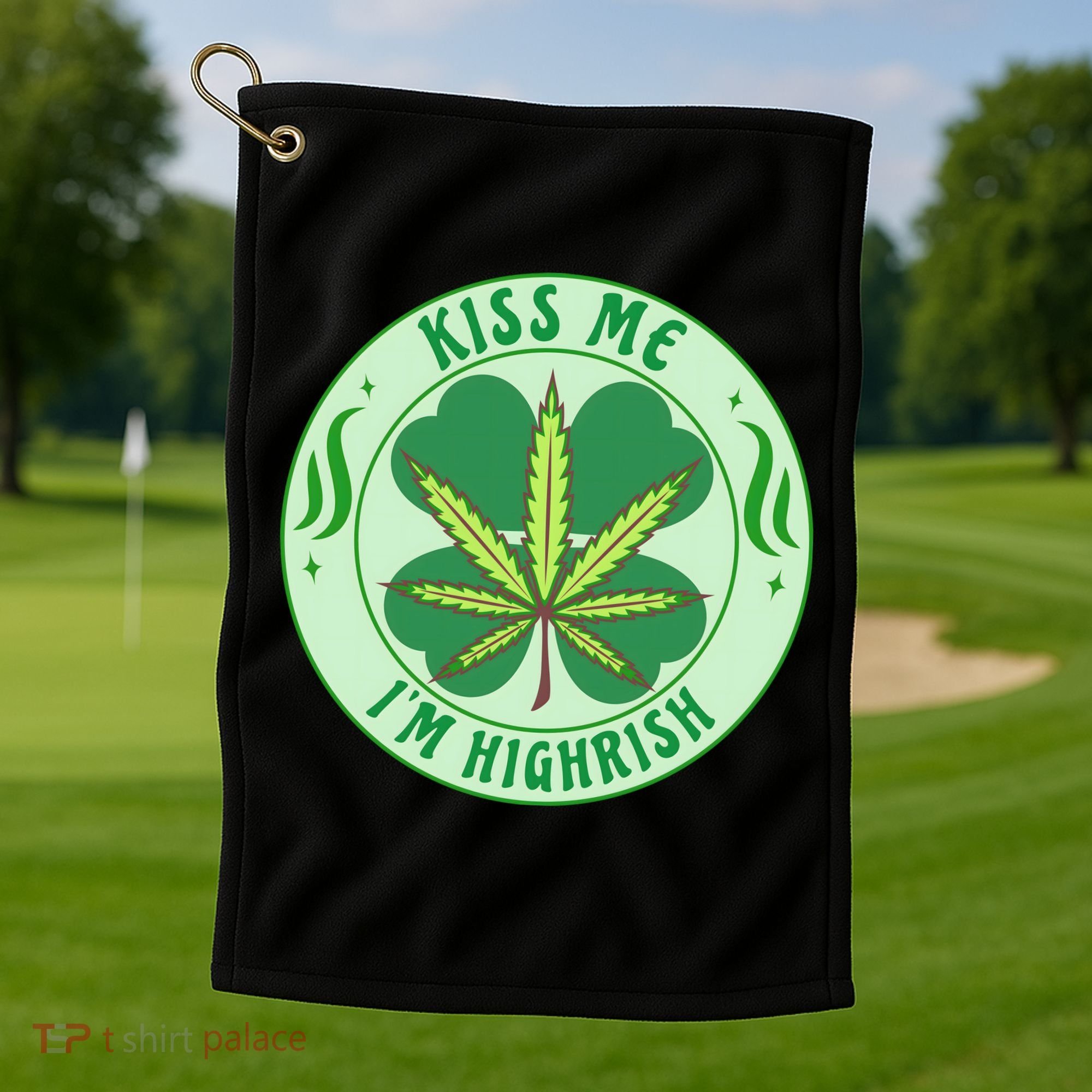 Kiss Me I'm Highrish St Patrick's Day Weed Stoner Golf Towel