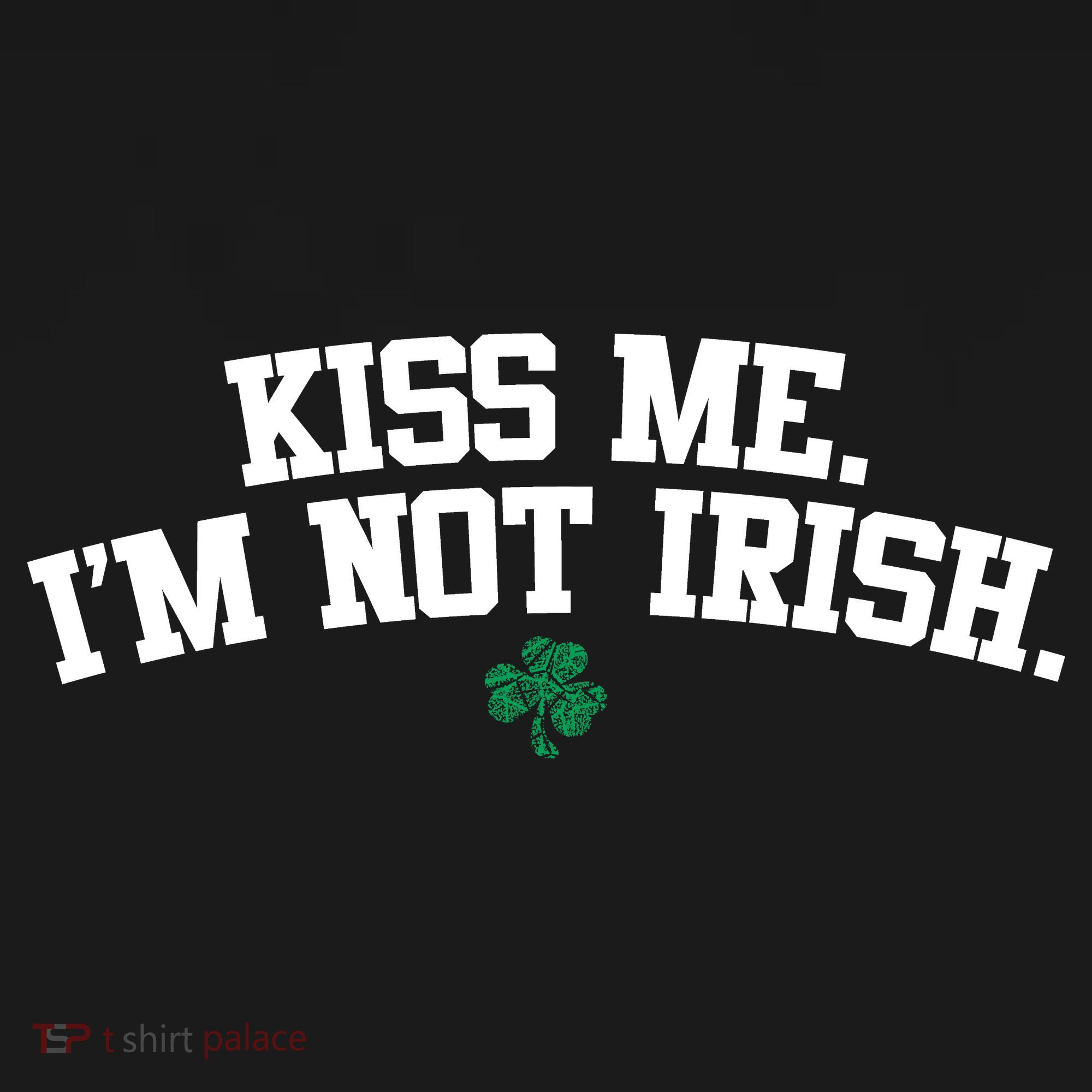 Kiss Me I'm Not Irish St Patricks Day Gifts Shamrock Women's Tank Top
