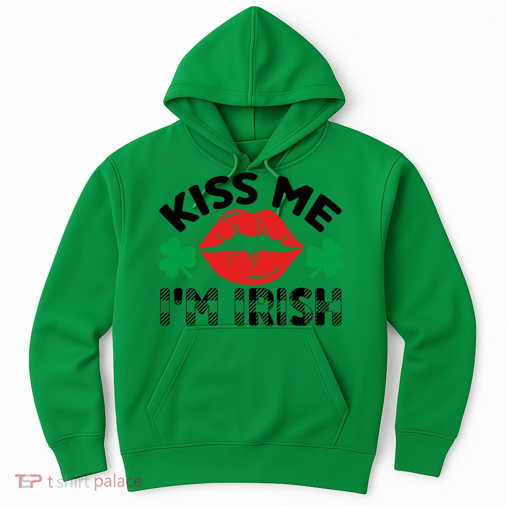 Kiss Me I'm Irish Funny St Patricks Day Hoodie