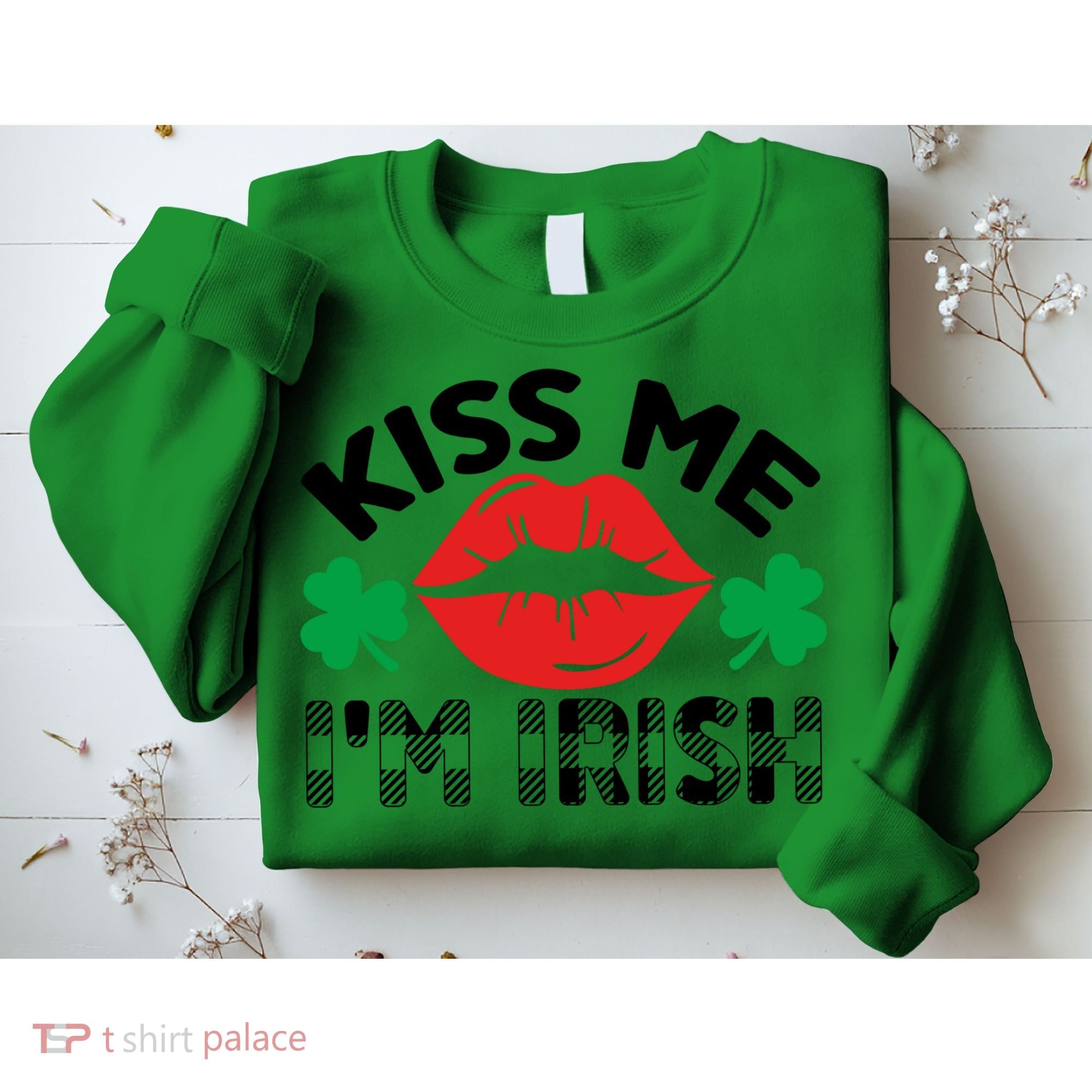 Kiss Me I'm Irish Funny St Patricks Day Sweatshirt