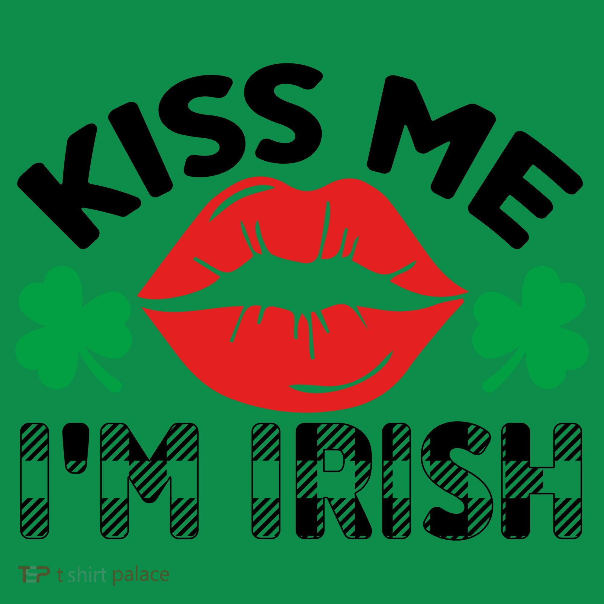 Kiss Me I'm Irish Funny St Patricks Day T-Shirt