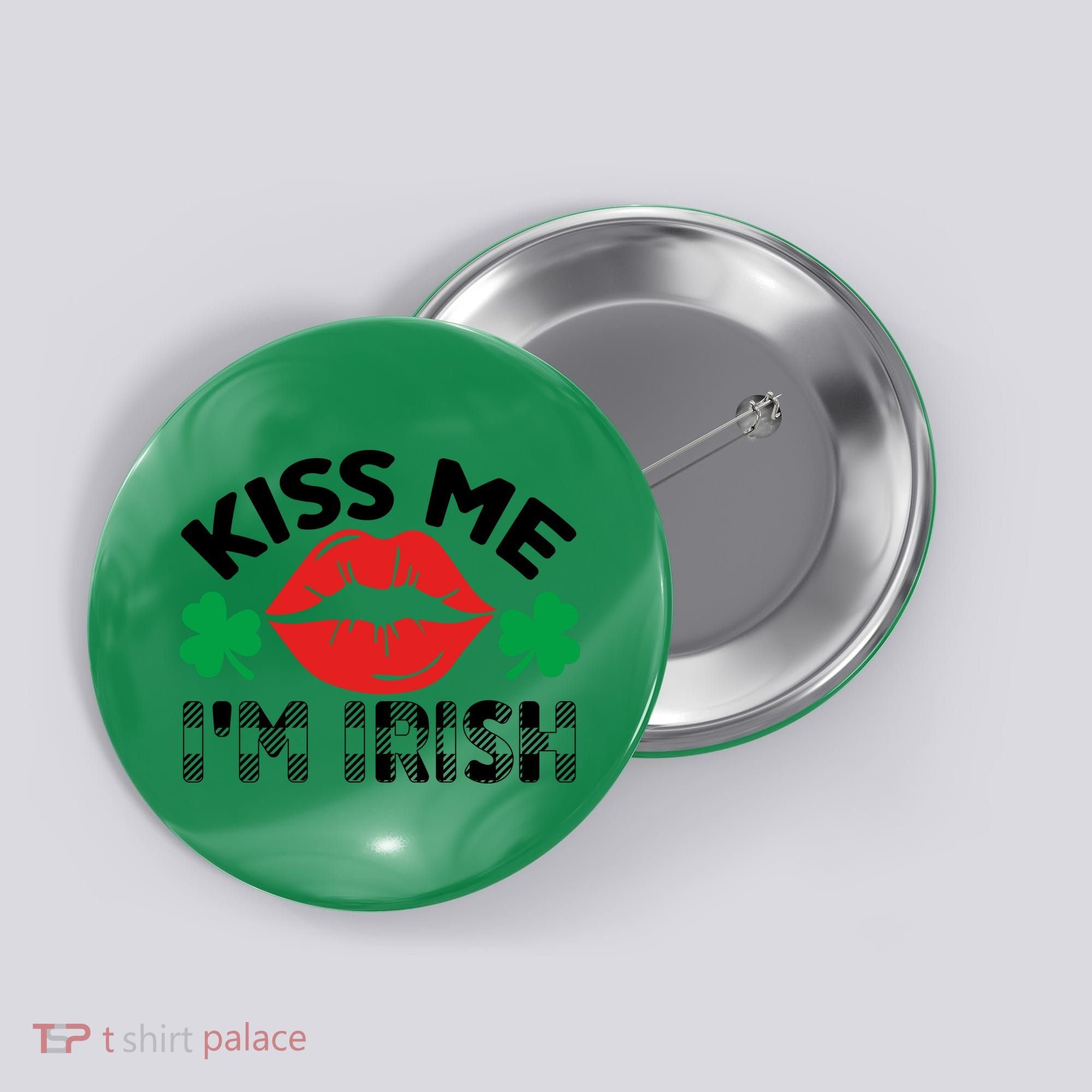Kiss Me I'm Irish Funny St Patricks Day Button