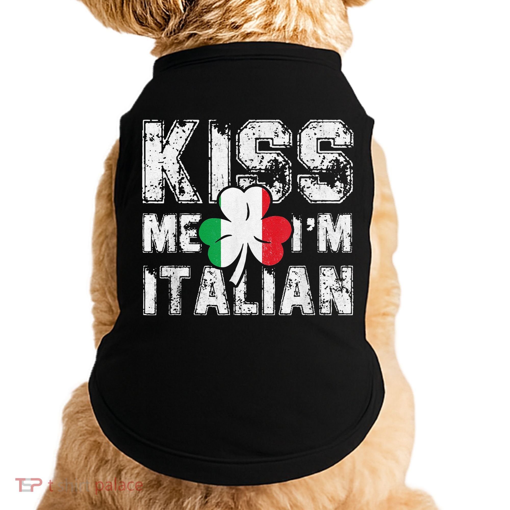 Kiss Me I'm Italian Shirt Great Saint Patrick's Day Doggie Tank