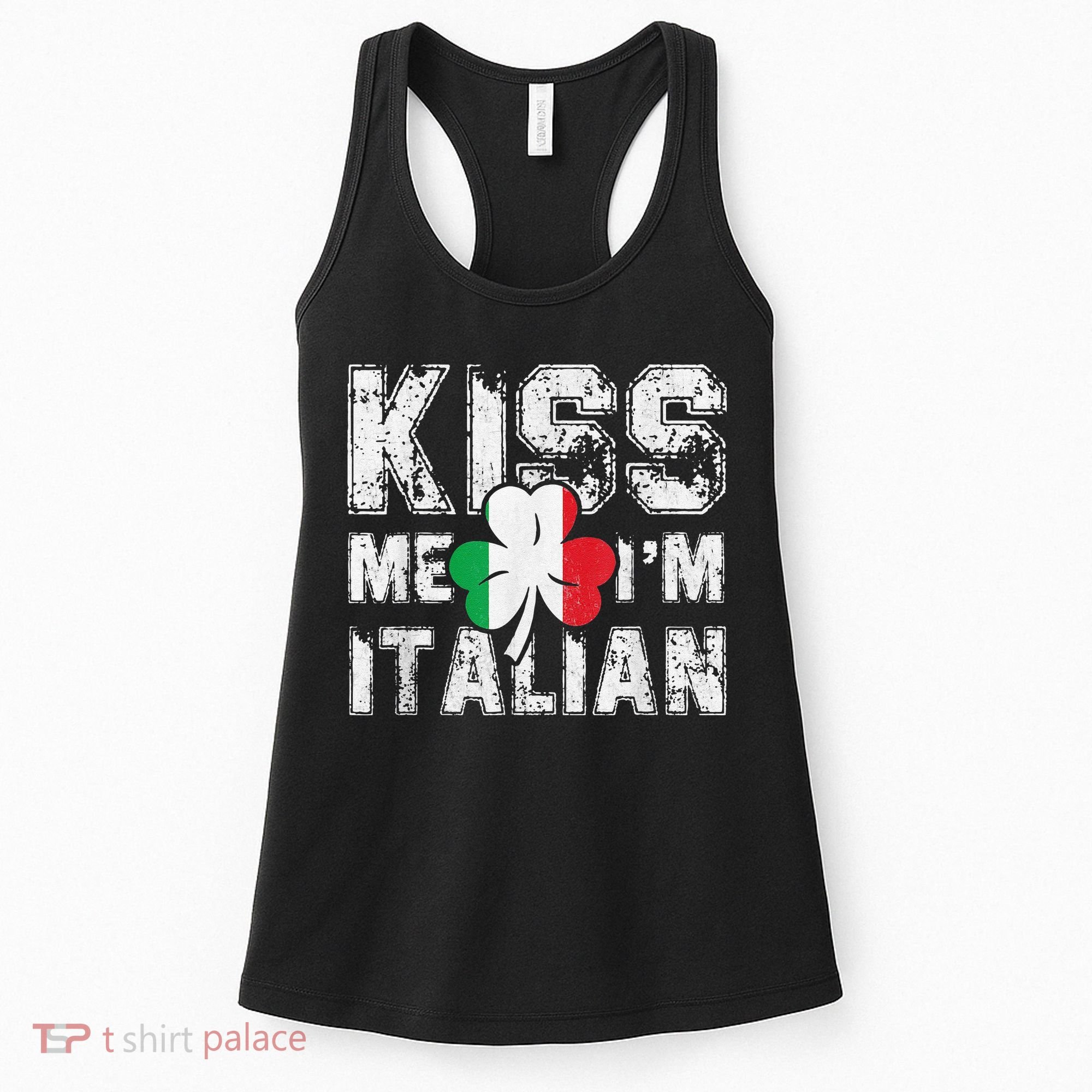 Kiss Me I'm Italian Shirt Great Saint Patrick's Day Women's Tank Top